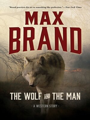 cover image of The Wolf and the Man: a Western Story